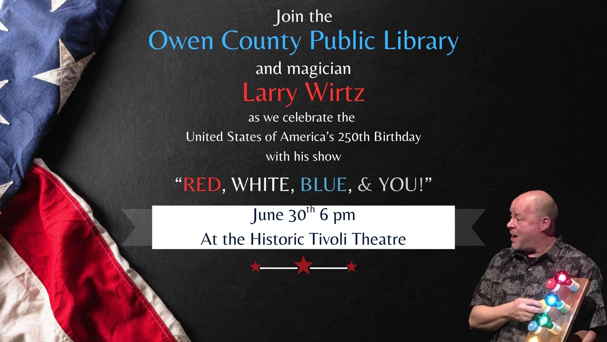 A flyer with the American Flag and a photo of Magician Larry Wirtz. 